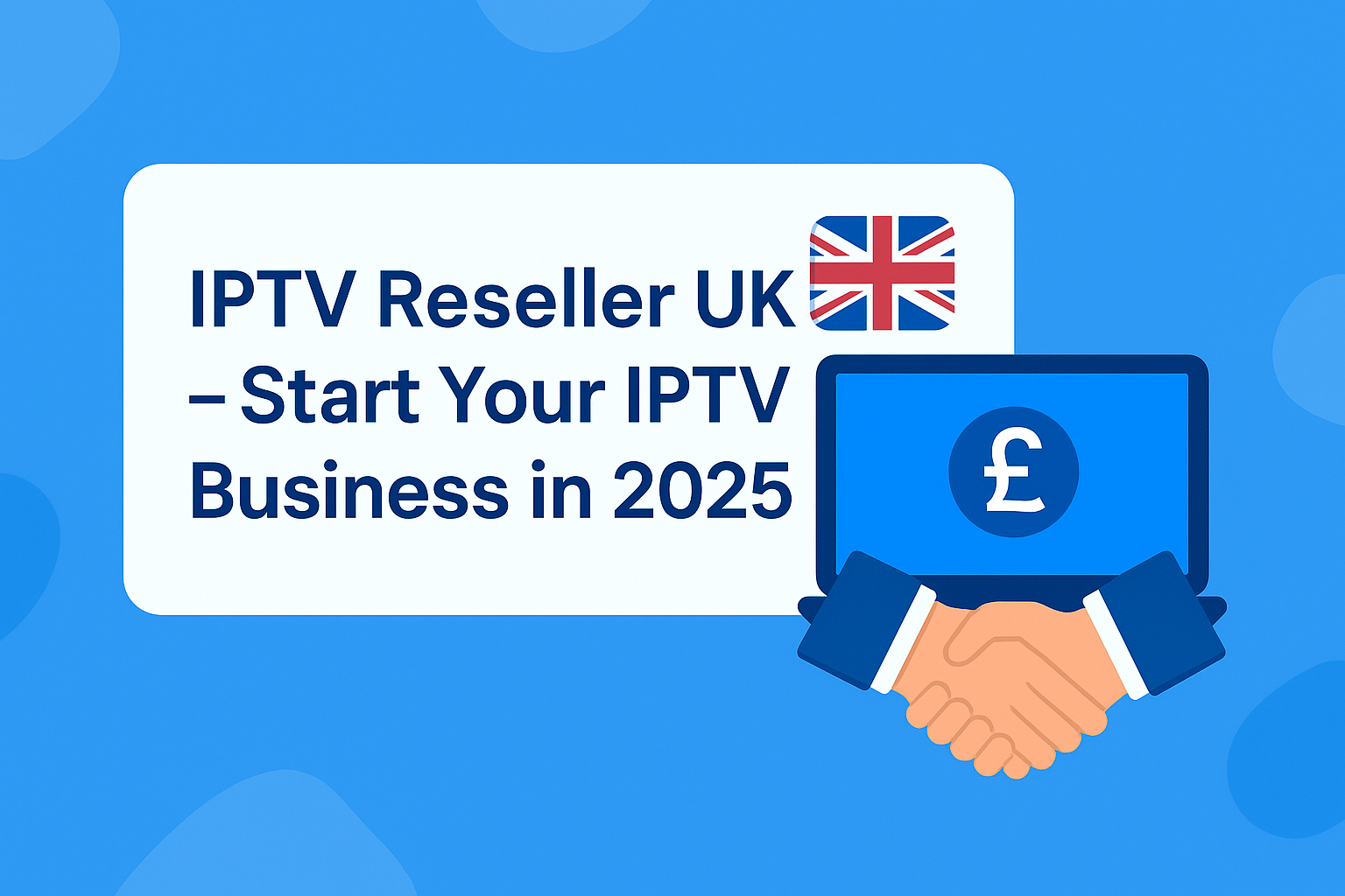 iptv reseller uk, start iptv business uk 2025, iptv panel uk, earn from iptv, flixus iptv reseller